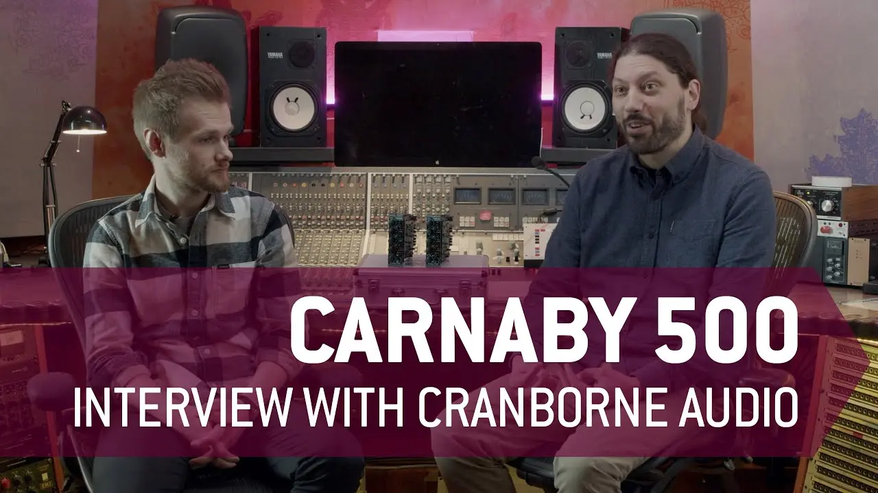 Carnaby 500 - Interview with Cranborne Audio