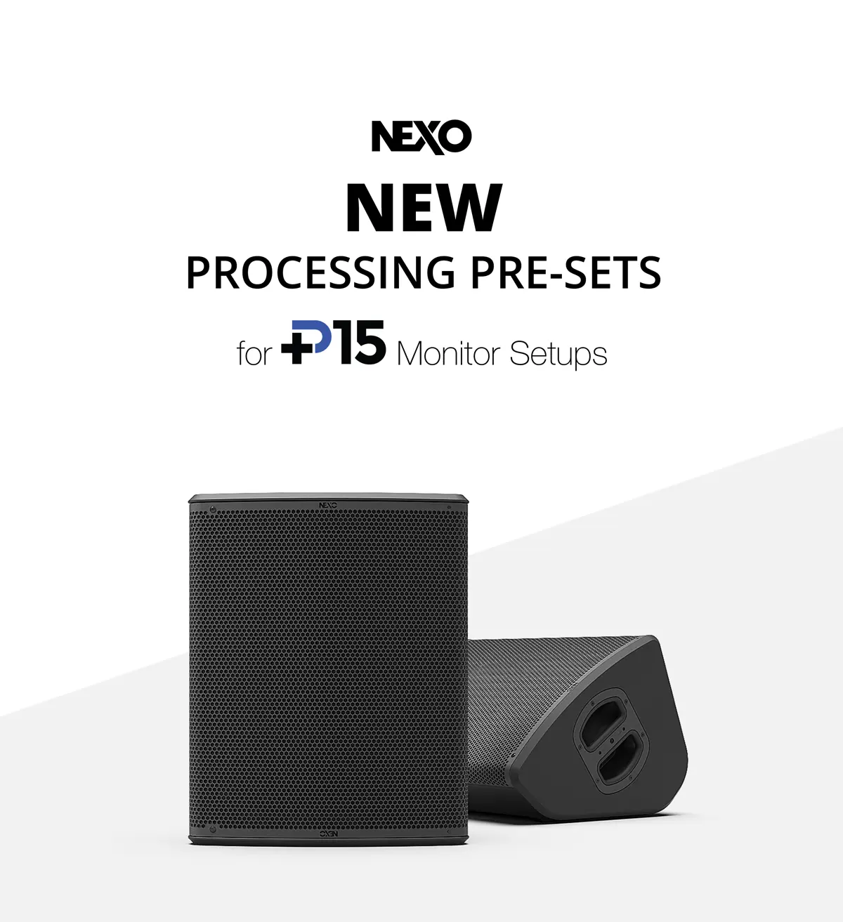 NEXO New Processing Pre-Sets for P15 Monitor Setups