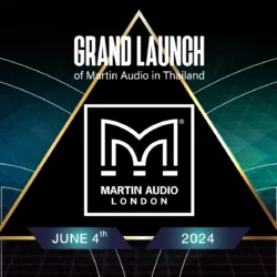 Martin Audio Thailand Grand Launch